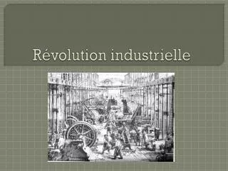 r volution industrielle
