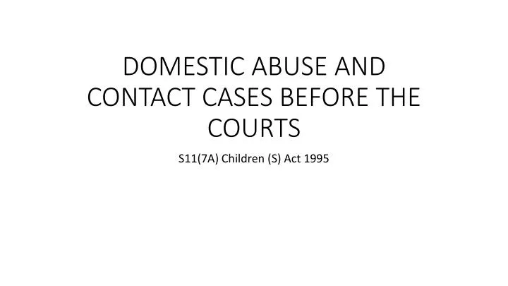 domestic abuse and contact cases before the courts