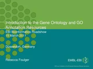 Introduction to the Gene Ontology and GO Annotation Resources