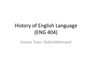 History of English Language (ENG 404)