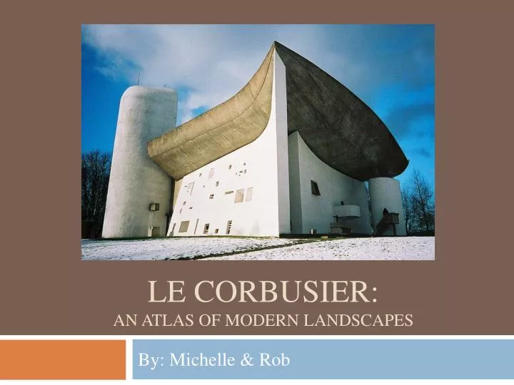 le corbusier an atlas of modern landscapes