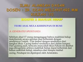 ILMU ALAMIAH DASAR Dosen : Ir. Dian Meliantari,MM Kuliah :10