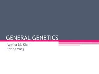 GENERAL GENETICS