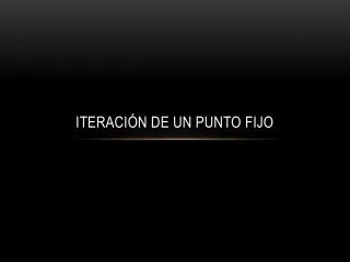 iteraci n de un punto fijo