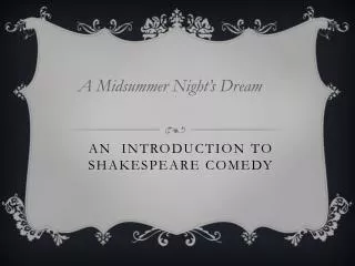 An Introduction to Shakespeare Comedy