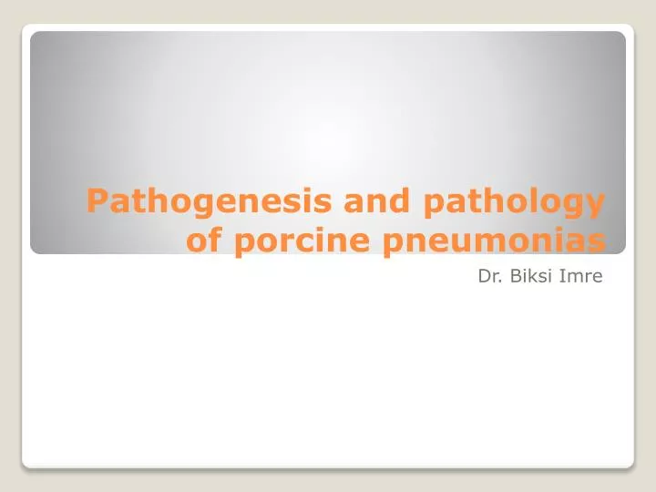 pathogenesis and pathology of porcine pneumonias