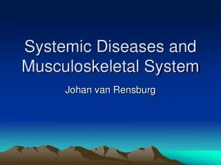 Systemic Diseases and Musculoskeletal System