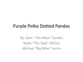 Purple Polka Dotted Pandas