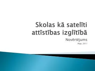 skolas k satel ti att st bas izgl t b