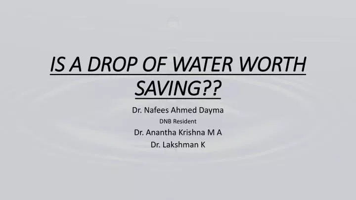 is a drop of water worth saving