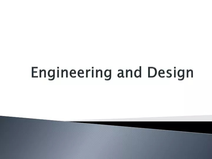 engineering and design