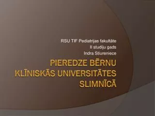 rsu tif pediatrijas fakult te ii studiju gads indra stiureniece