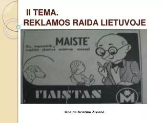 II TEMA. REKLAMOS RAIDA LIETUVOJE