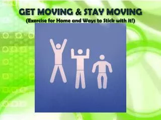 GET MOVING &amp; STAY MOVING (Exercise for Home and Ways to Stick with it!)