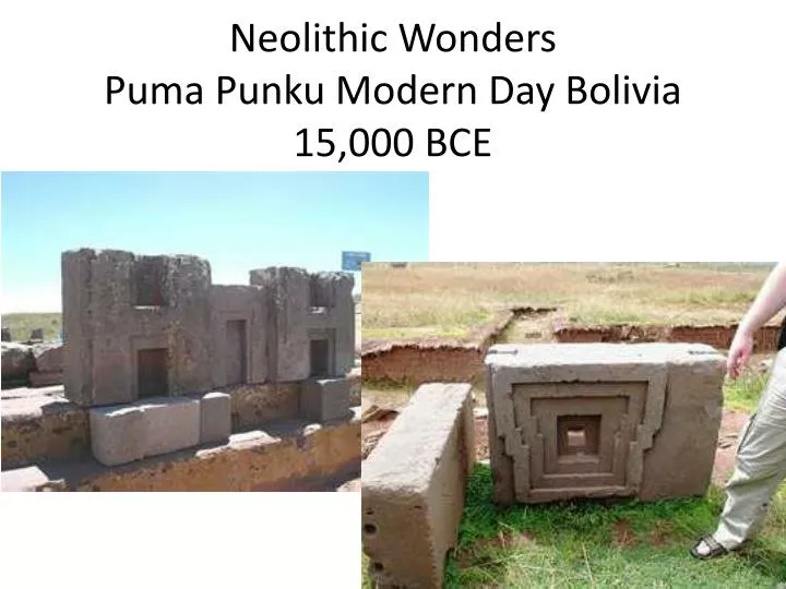 neolithic wonders puma punku modern day bolivia 15 000 bce