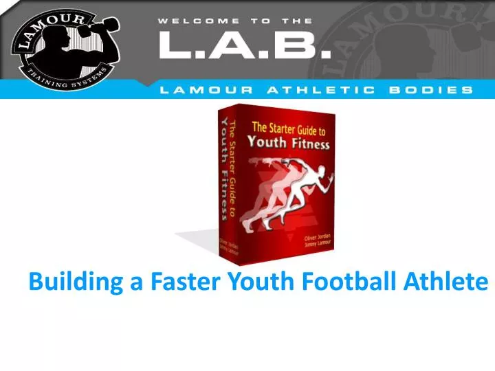 building a faster youth football athlete