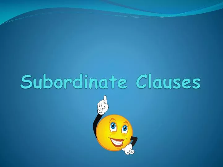 subordinate clauses