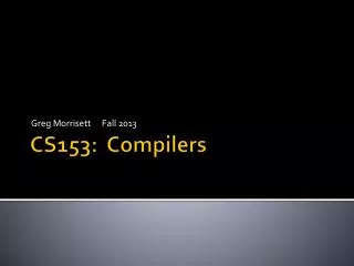 CS153: Compilers