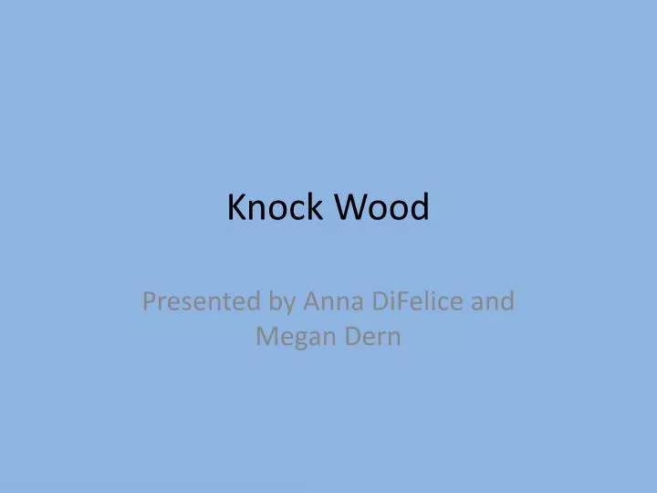 knock wood