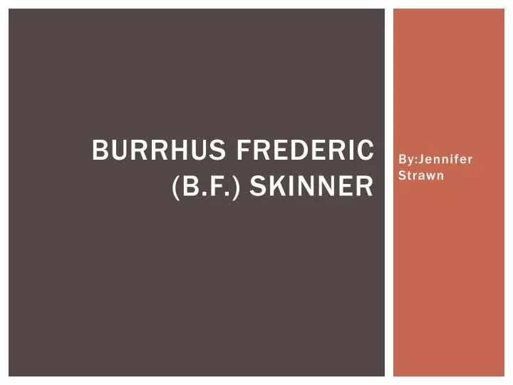 burrhus frederic b f skinner