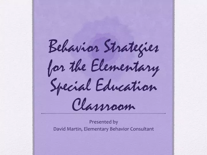 behavior strategies for the elementary special education classroom