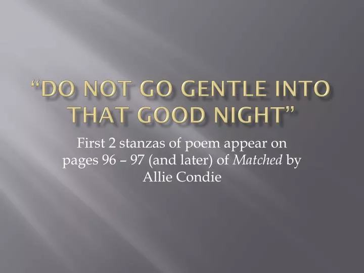 do not go gentle into that good night