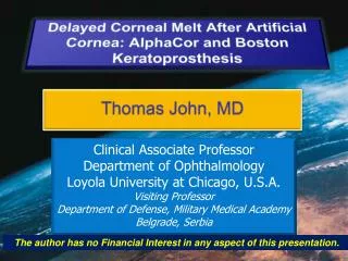 Delayed Corneal Melt After Artificial Cornea: AlphaCor and Boston Keratoprosthesis