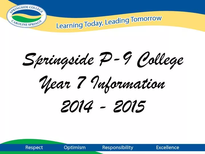 springside p 9 college year 7 information 2014 2015