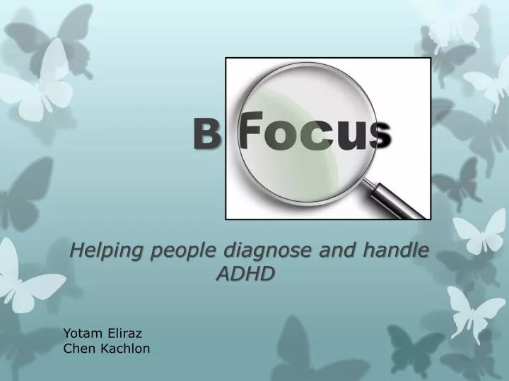 b focus