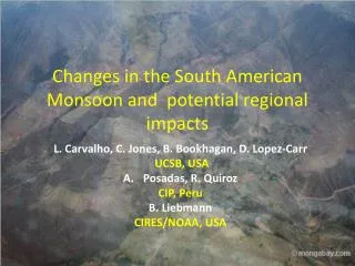 Changes in the South American Monsoon and  potential regional impacts