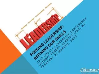 Forging leadership: Refining our skills