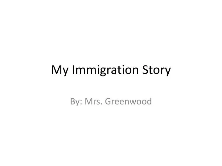 my immigration story
