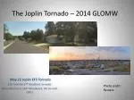 The Joplin Tornado – 2014 GLOMW - slide 1