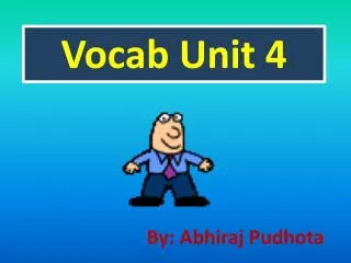Vocab Unit 4