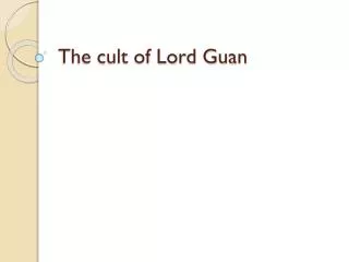 The cult of Lord Guan