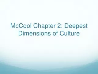 McCool Chapter 2: Deepest Dimensions of Culture