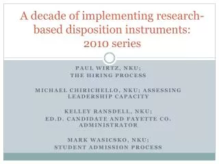 A decade of implementing research-based disposition instruments: 2010 series