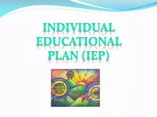 Individual Educational Plan (IEP)