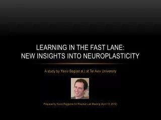 Learning In the fast lane: new insights into neuroplasticity