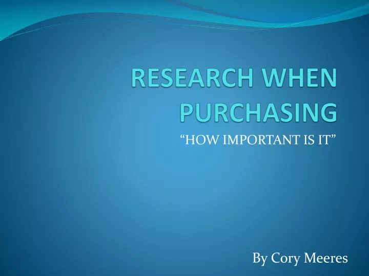 research when purchasing