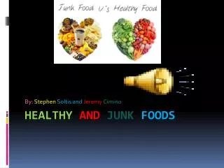 Healthy and junk foods