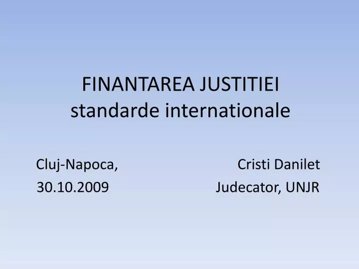 finantarea justitiei standarde internationale