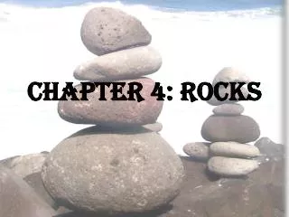 Chapter 4: Rocks