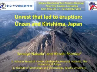 Unrest that led to eruption: Unzen and Kirishima , Japan