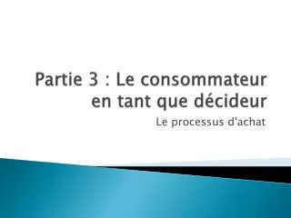 partie 3 le consommateur en tant que d cideur