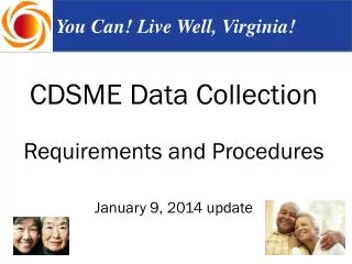 CDSME Data Collection Requirements and Procedures January 9, 2014 update