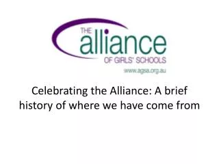 Celebrating the Alliance: A brief history of where we have come from