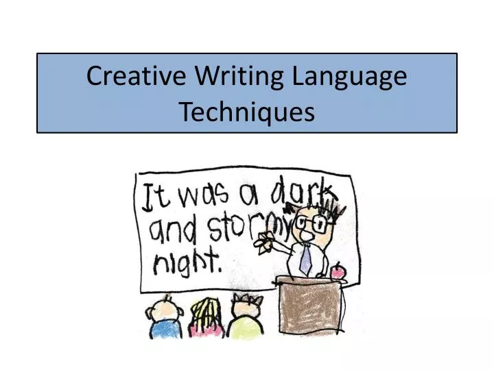 creative writing language techniques