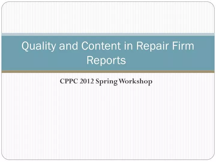 quality and content in repair firm reports