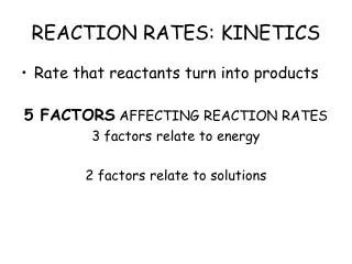 REACTION RATES: KINETICS